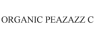 ORGANIC PEAZAZZ C