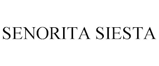 SENORITA SIESTA