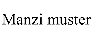 MANZI MUSTER