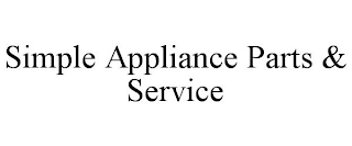 SIMPLE APPLIANCE PARTS & SERVICE