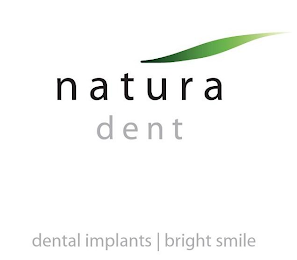 NATURA DENT DENTAL IMPLANTS BRIGHT SMILE