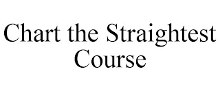 CHART THE STRAIGHTEST COURSE