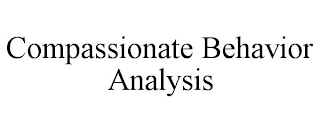 COMPASSIONATE BEHAVIOR ANALYSIS