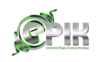 EPIK ENTERTAINING PEOPLE, INCREASING KNOWLEDGE