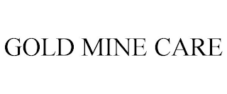 GOLD MINE CARE