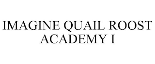 IMAGINE QUAIL ROOST ACADEMY I