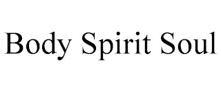 BODY SPIRIT SOUL