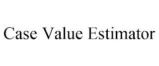 CASE VALUE ESTIMATOR