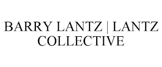 BARRY LANTZ | LANTZ COLLECTIVE