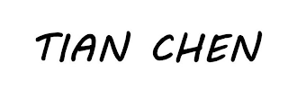 TIAN CHEN