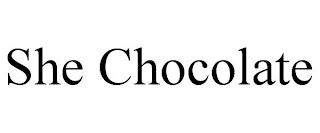 SHE CHOCOLATE