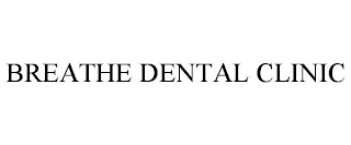 BREATHE DENTAL CLINIC