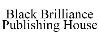 BLACK BRILLIANCE PUBLISHING HOUSE