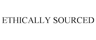 ETHICALLY SOURCED