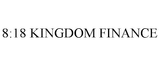 8:18 KINGDOM FINANCE