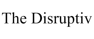 THE DISRUPTIV