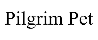PILGRIM PET