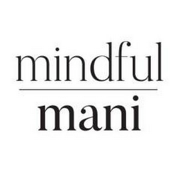 MINDFUL MANI