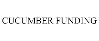 CUCUMBER FUNDING