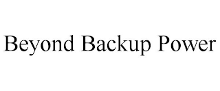 BEYOND BACKUP POWER