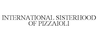 INTERNATIONAL SISTERHOOD OF PIZZAIOLI