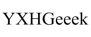 YXHGEEEK
