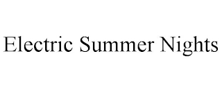 ELECTRIC SUMMER NIGHTS