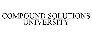 COMPOUND SOLUTIONS UNIVERSITY