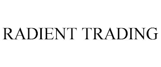 RADIENT TRADING