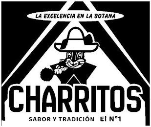 LA EXCELENCIA EN LA BOTANA CHARRITOS SABOR Y TRADICIÓN EL NO 1