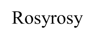 ROSYROSY