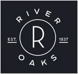 R RIVER OAKS EST. 1937