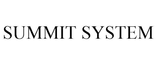 SUMMIT SYSTEM