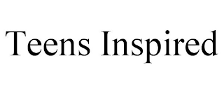 TEENS INSPIRED