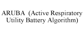 ARUBA (ACTIVE RESPIRATORY UTILITY BATTERY ALGORITHM)