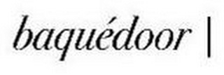 BAQUÉDOOR
