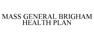 MASS GENERAL BRIGHAM HEALTH PLAN