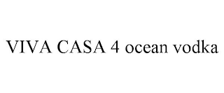 VIVA CASA 4 OCEAN VODKA