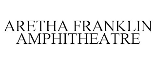 ARETHA FRANKLIN AMPHITHEATRE