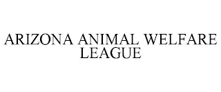 ARIZONA ANIMAL WELFARE LEAGUE
