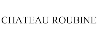 CHATEAU ROUBINE