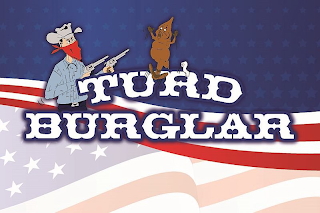 TURD BURGLAR