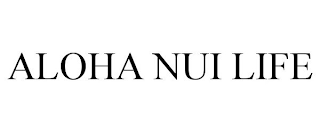 ALOHA NUI LIFE