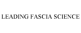 LEADING FASCIA SCIENCE