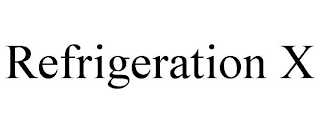 REFRIGERATION X