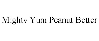 MIGHTY YUM PEANUT BETTER