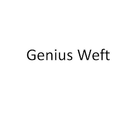 GENIUS WEFT