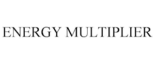 ENERGY MULTIPLIER