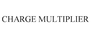 CHARGE MULTIPLIER