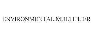 ENVIRONMENTAL MULTIPLIER